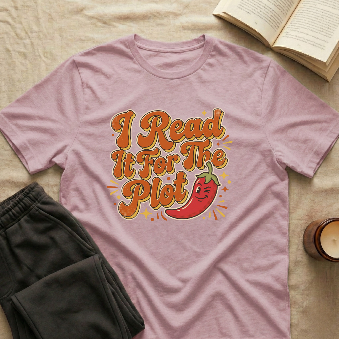I Read It For The Plot T-Shirt
