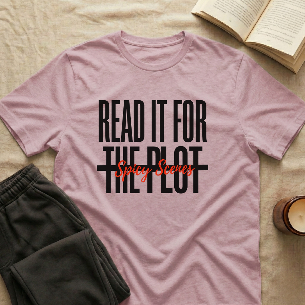 Read It For The Plot T-Shirt