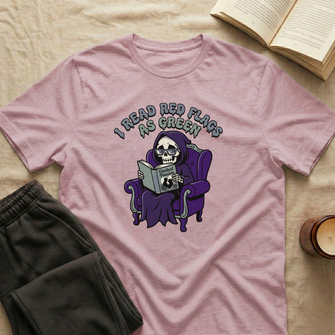 I Read Red Flags As Green T-Shirt