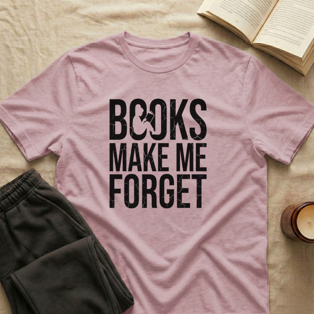 Books Make Me Forget T-Shirt