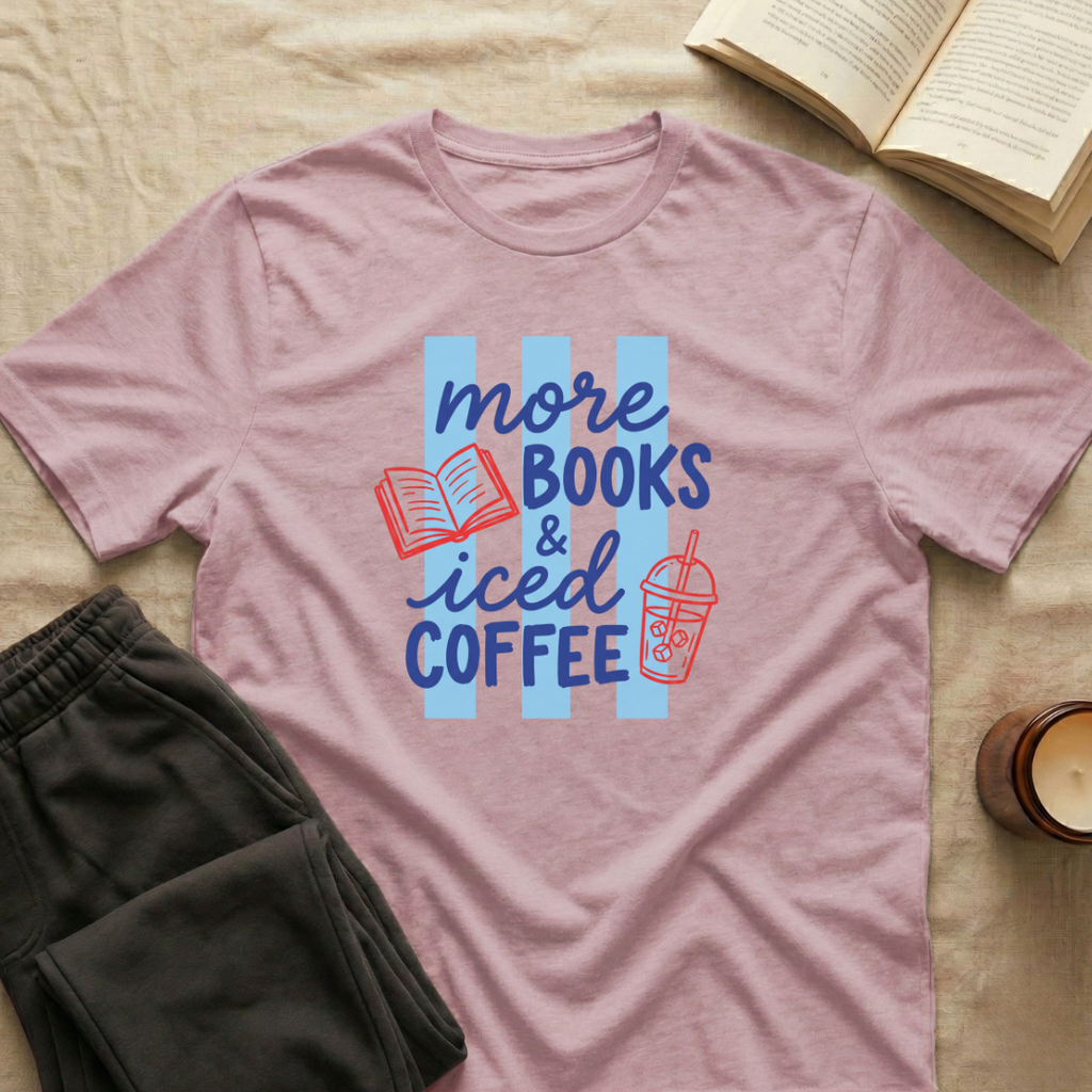 More Books & Iced Coffee T-Shirt
