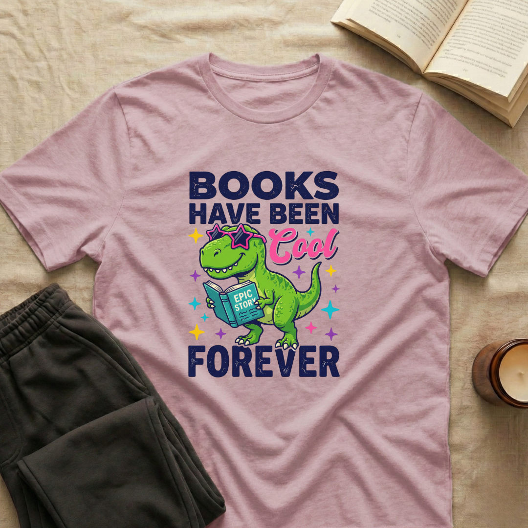 Books Have Been Cool Forever T-Shirt