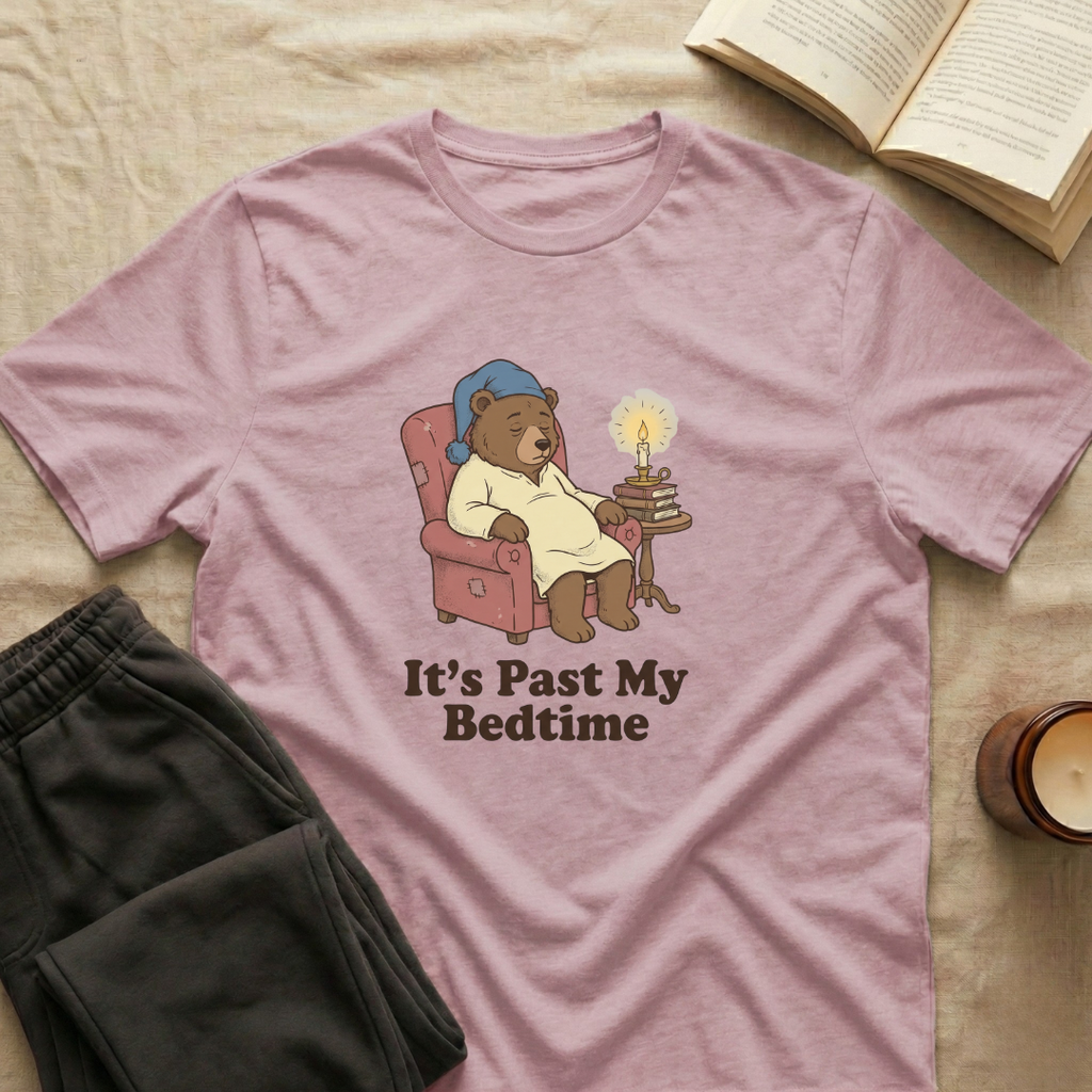 It's Past My Bedtime T-Shirt