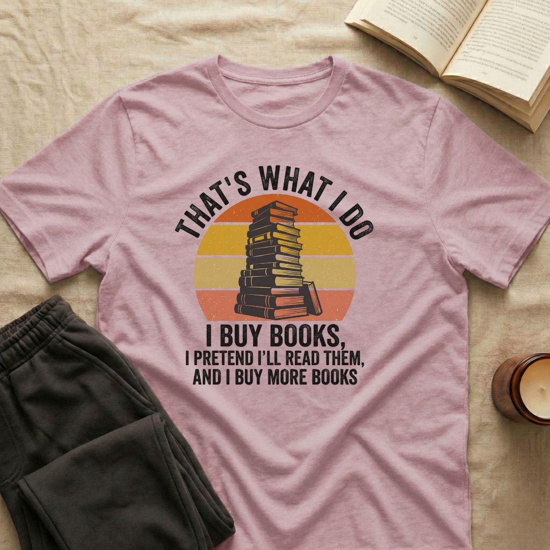 That's What I Do I Buy Books T-Shirt