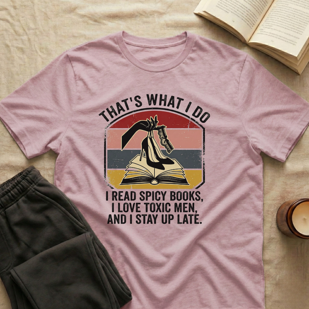 That's What I Do I Read Spicy Books T-Shirt