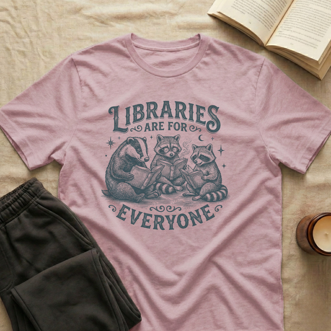 Libraries Are For Everyone T-Shirt