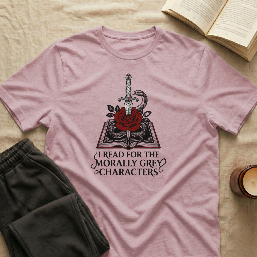 I Read For The Morally Grey Characters T-Shirt