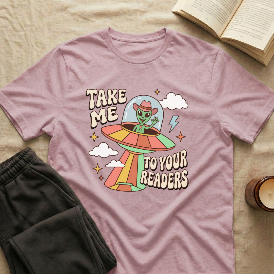 Take Me To Your Readers T-Shirt