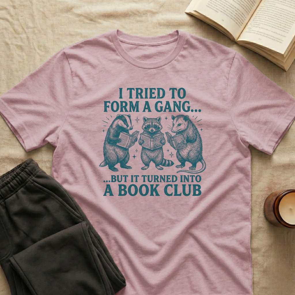 I Tried To Form A Gang T-Shirt