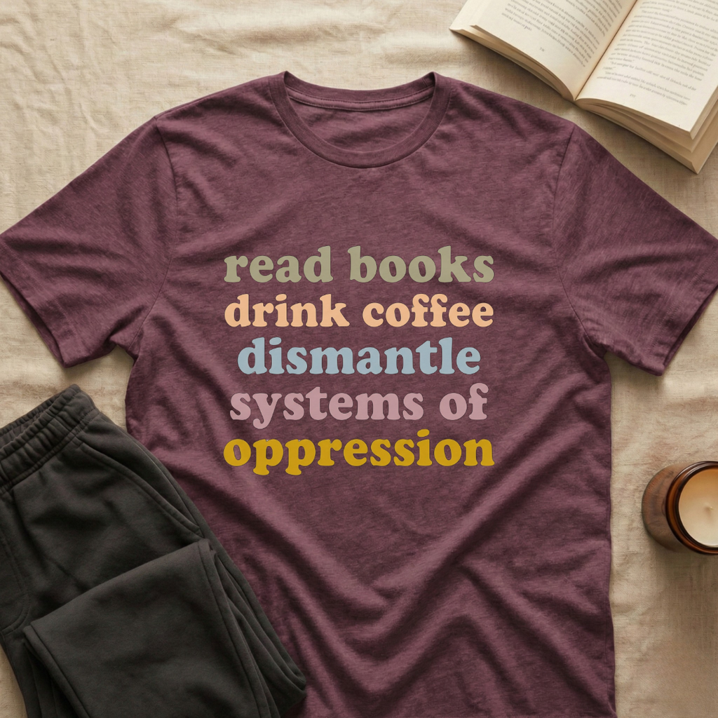 Read Books Dismantle Systems T-Shirt