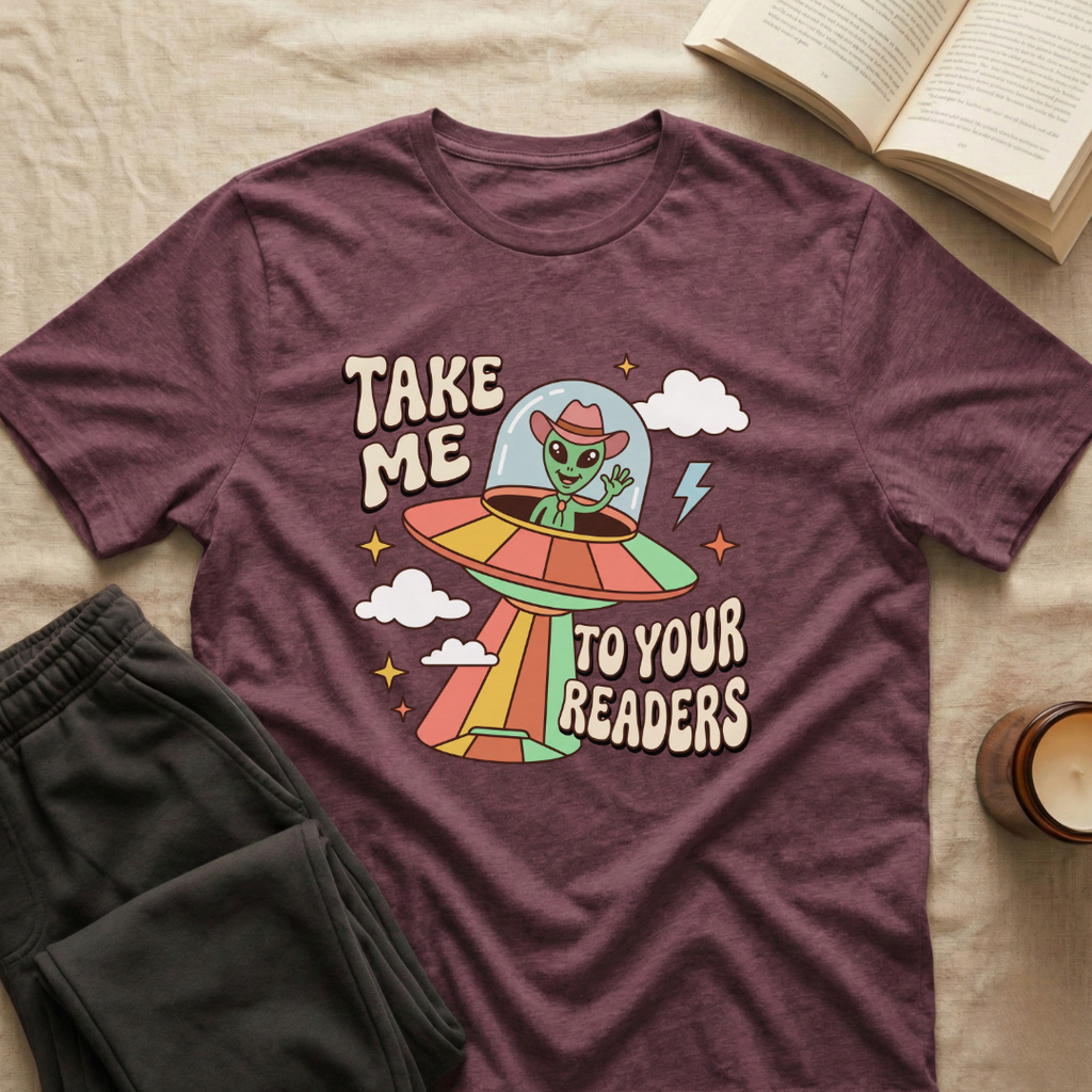 Take Me To Your Readers T-Shirt