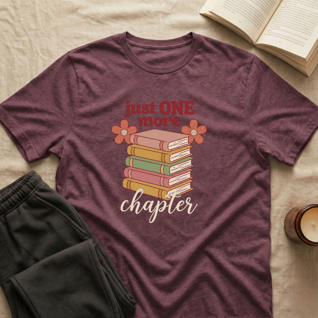 Just One More Chapter T-Shirt