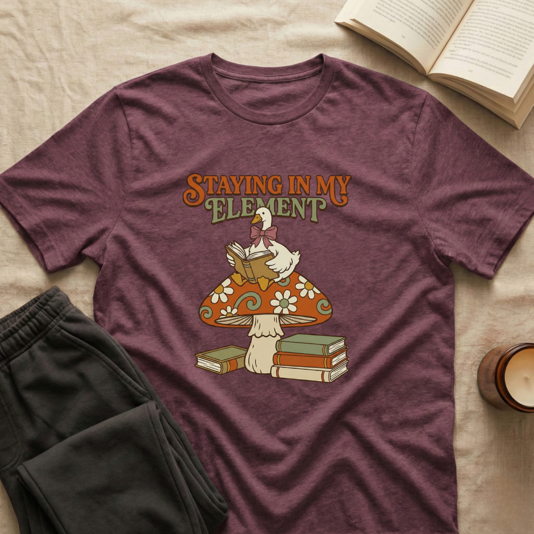 Staying In My Element T-Shirt
