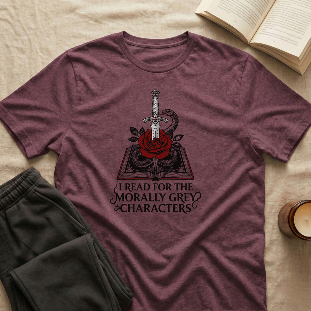 I Read For The Morally Grey Characters T-Shirt
