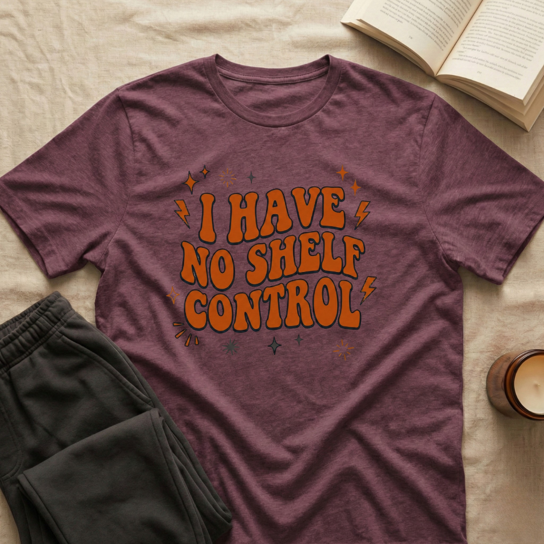 I Have No Shelf Control T-Shirt