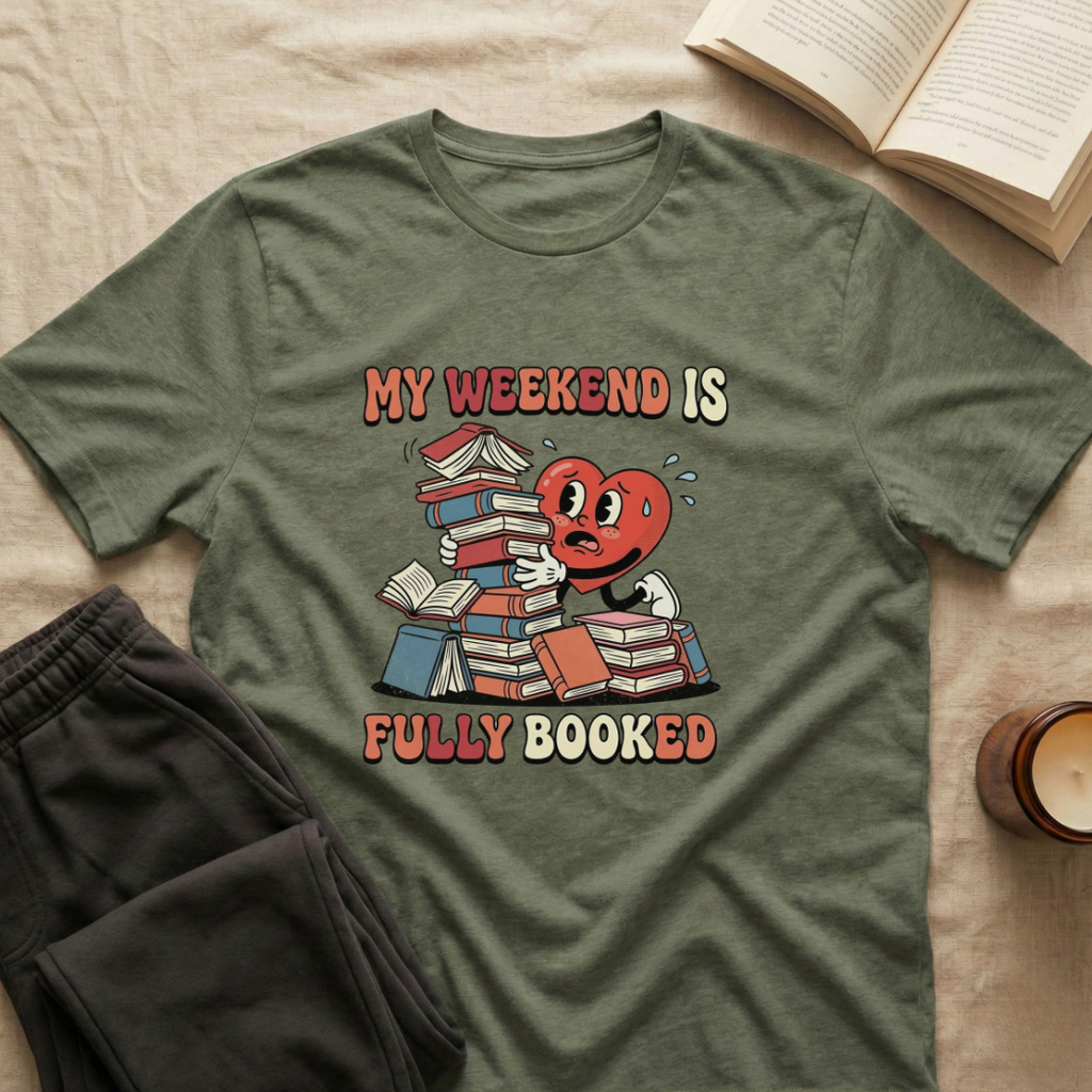 My Weekend Is Fully Booked T-Shirt