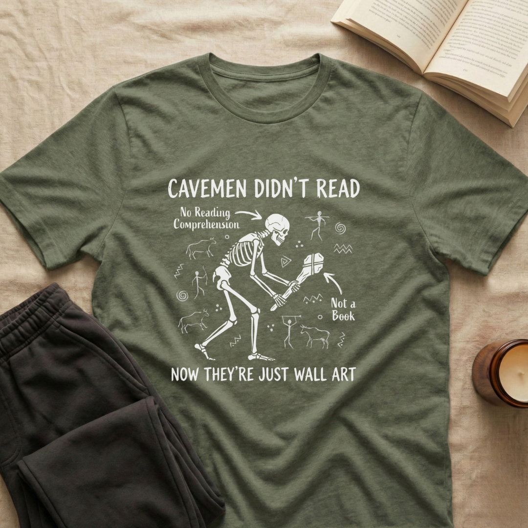Cavemen Didn't Read T-Shirt
