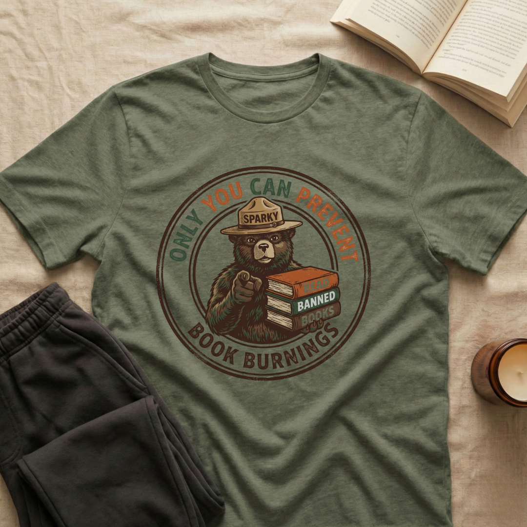 Only You Can Prevent T-Shirt