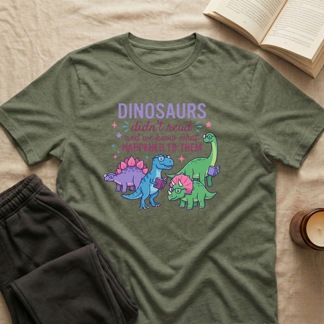 Dinosaurs Didn't Read T-Shirt