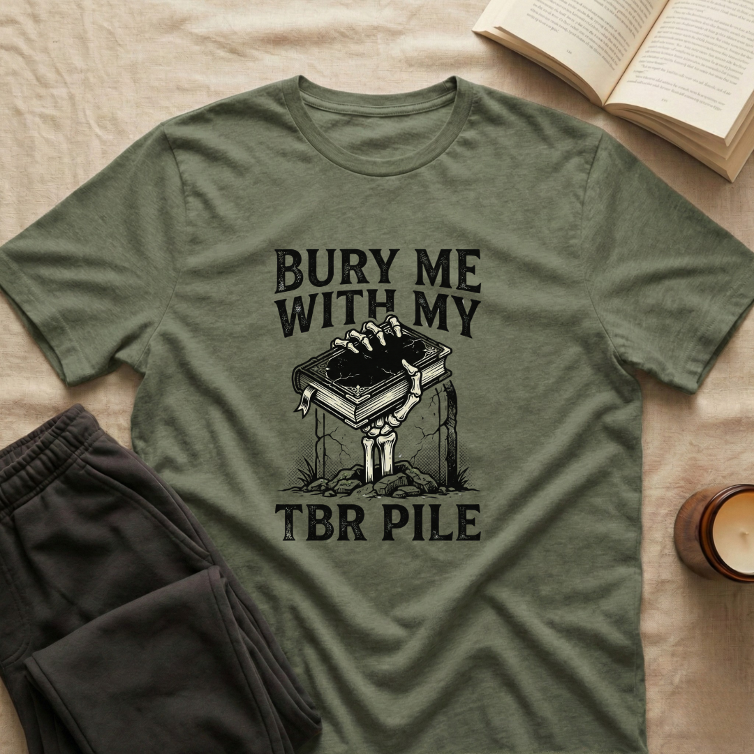 Bury Me With My Tbr Pile T-Shirt