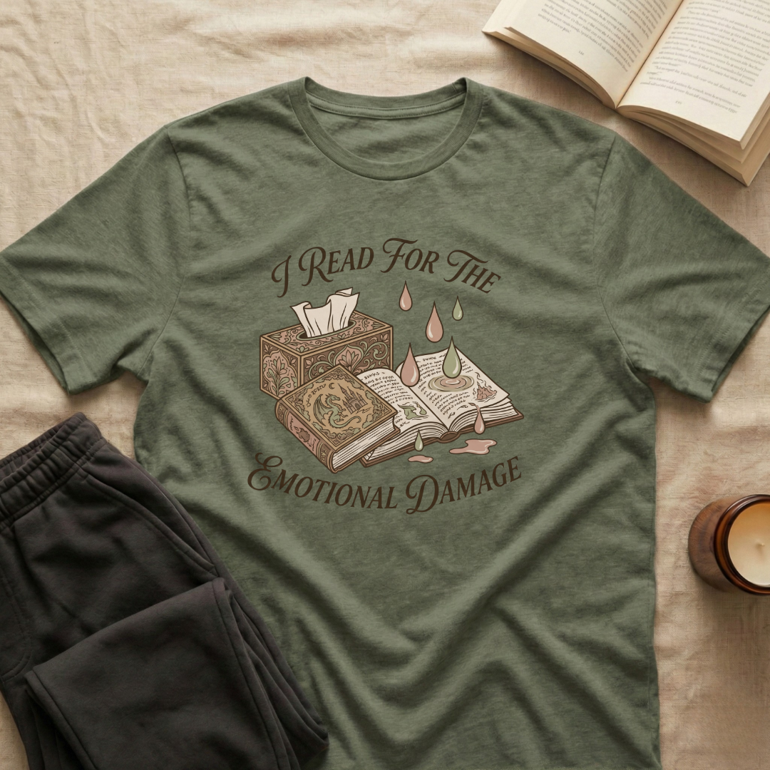 I Read For The Emotional Damage T-Shirt