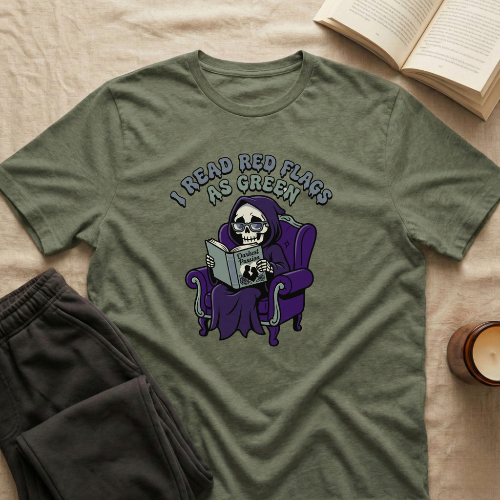 I Read Red Flags As Green T-Shirt
