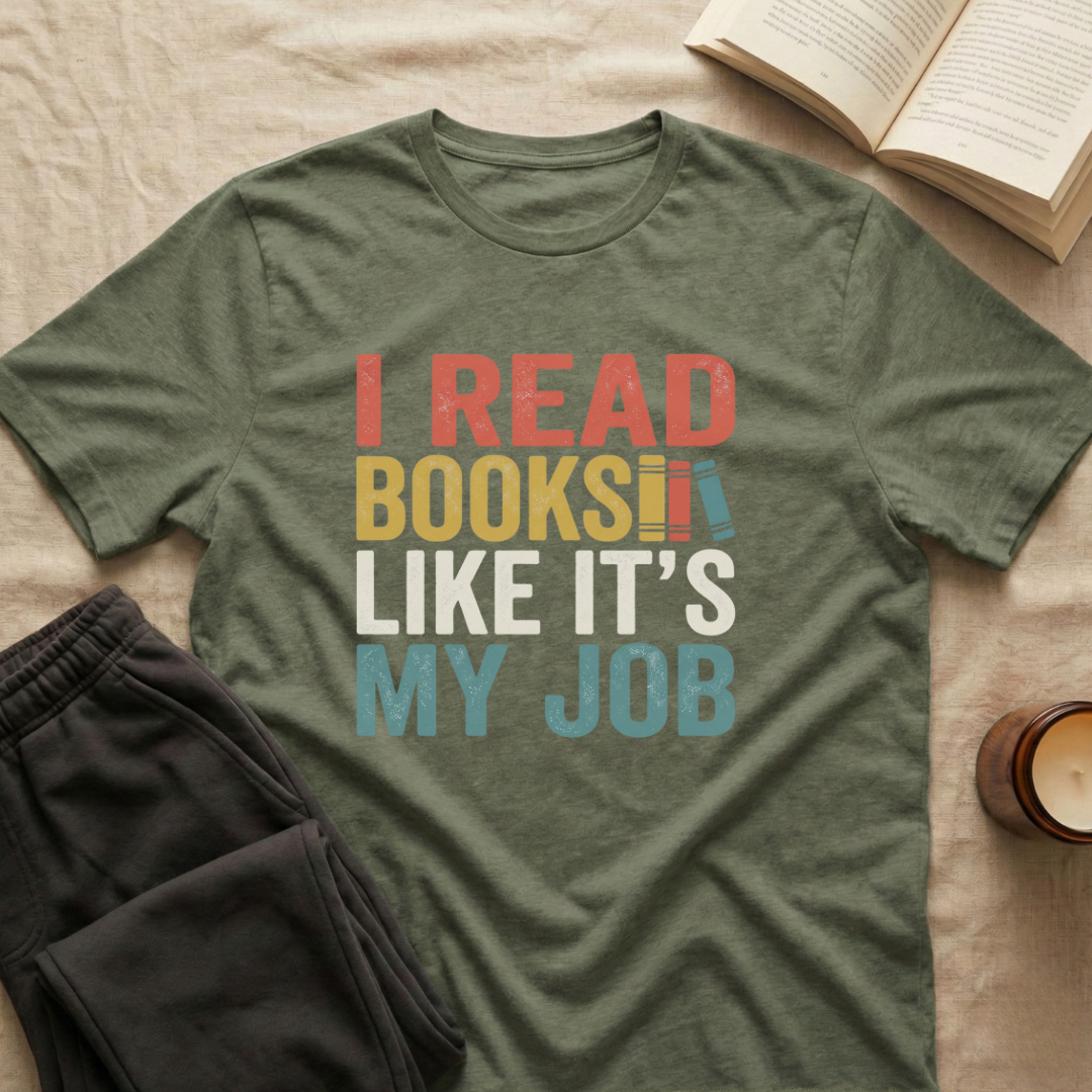 I Read Books Like It's My Job T-Shirt