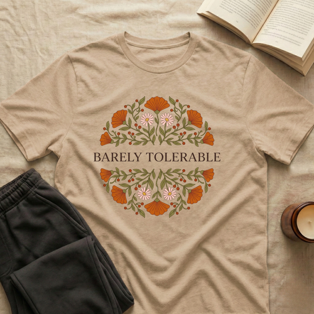 Barely Tolerable T-Shirt