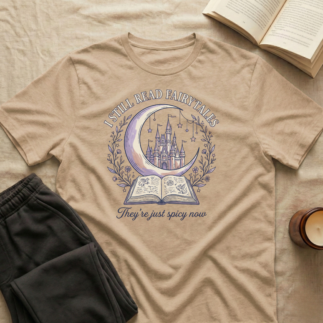 I Still Read Fairytales T-Shirt