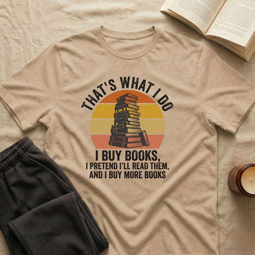 That's What I Do I Buy Books T-Shirt
