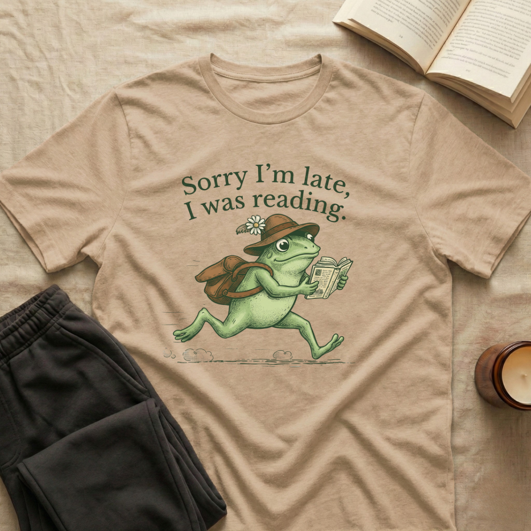 Sorry I'm Late T-Shirt