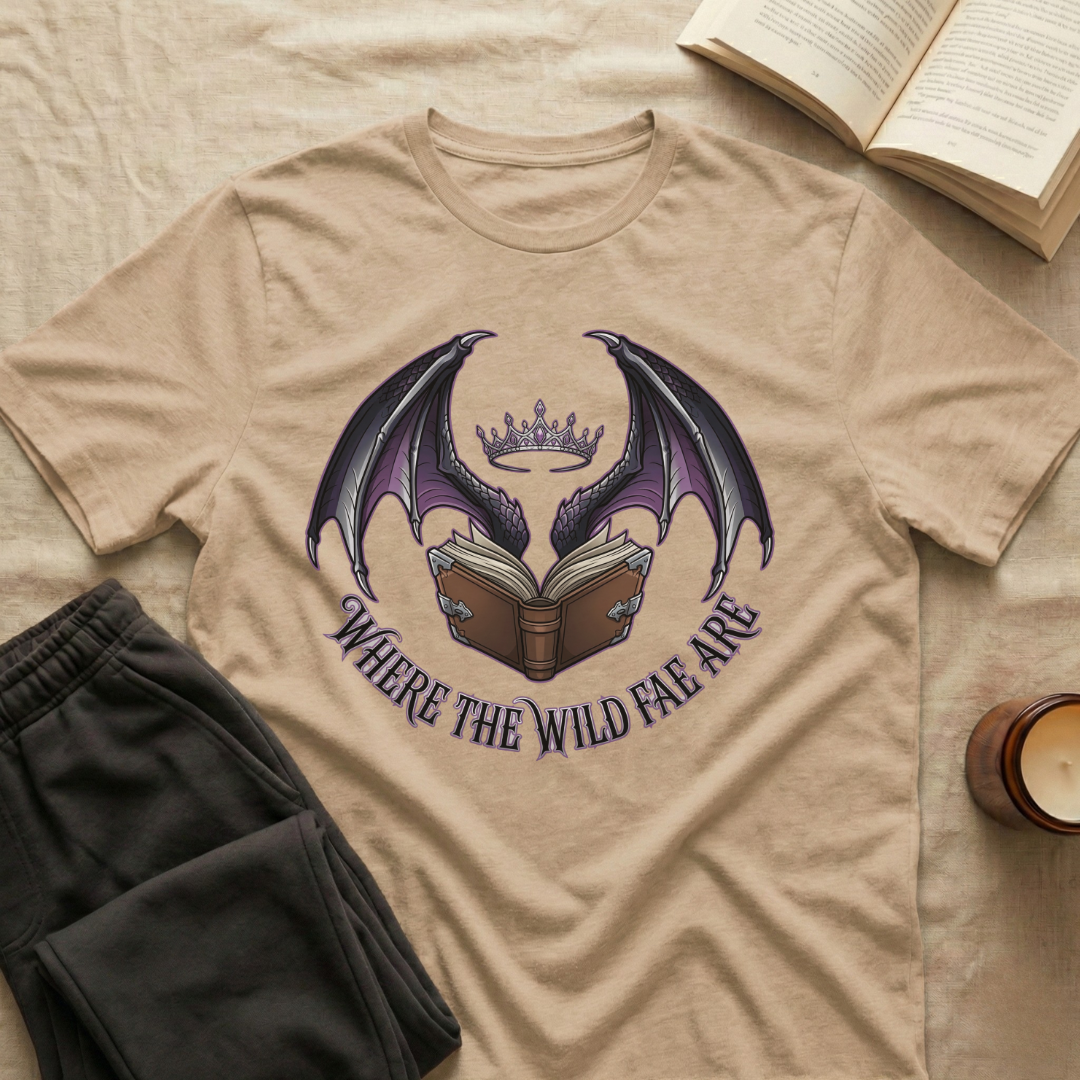 Where The Wild Fae Are T-Shirt