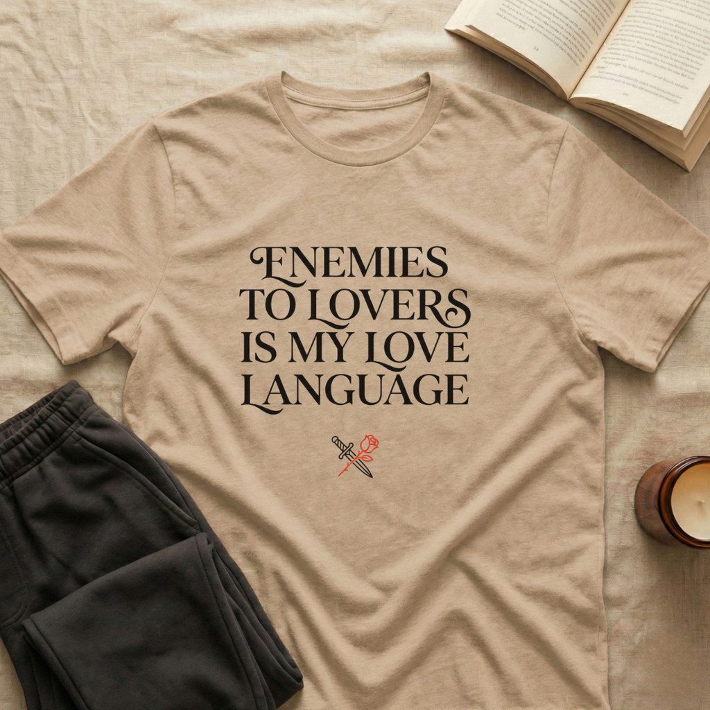 Enemies To Lovers Is My Love Language T-Shirt