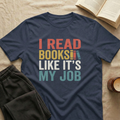 I Read Books Like It's My Job T-Shirt in Navy