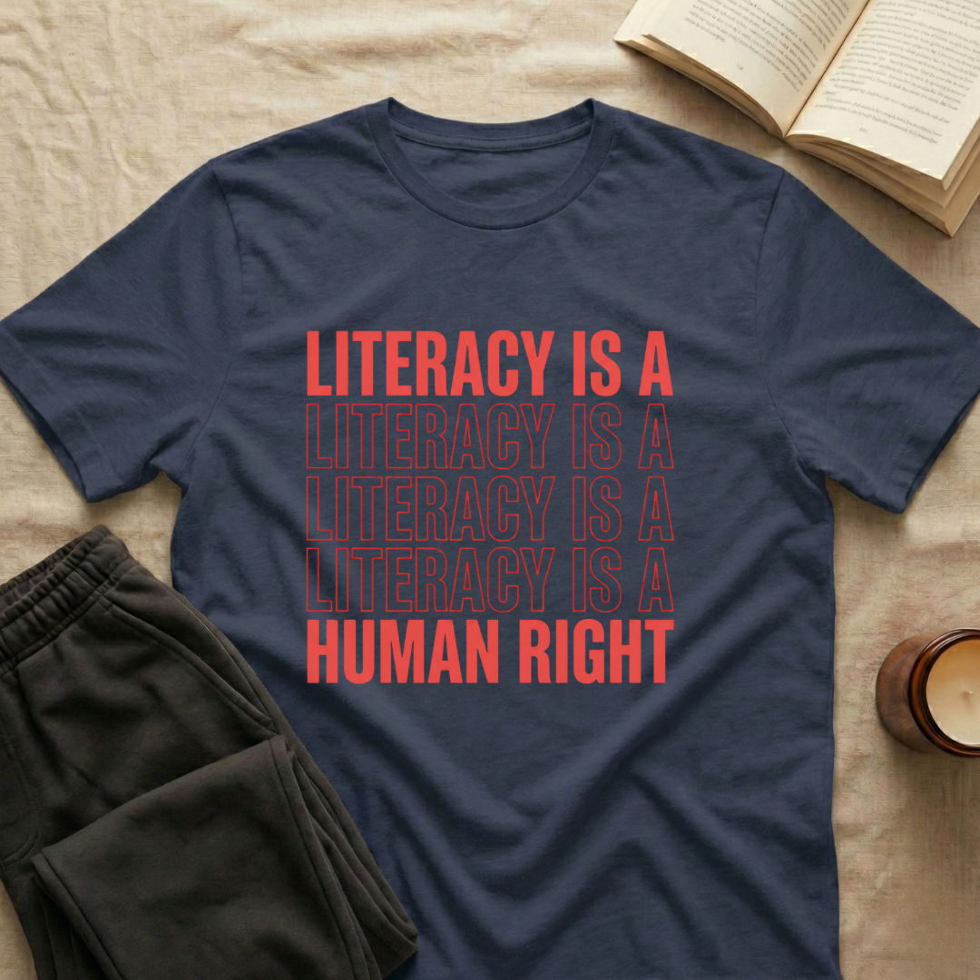 Literacy Is A Human Right T-Shirt