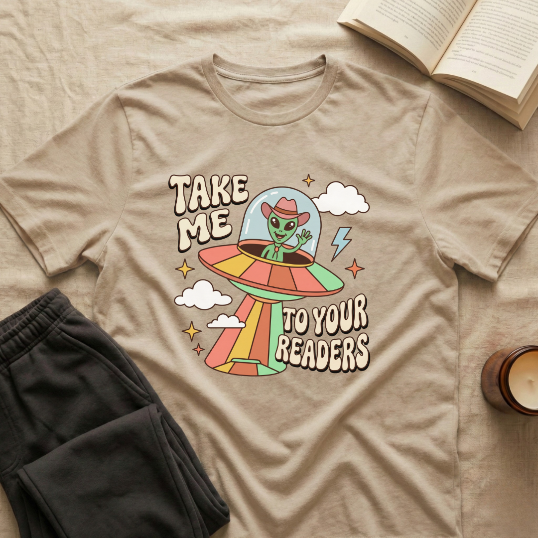 Take Me To Your Readers T-Shirt
