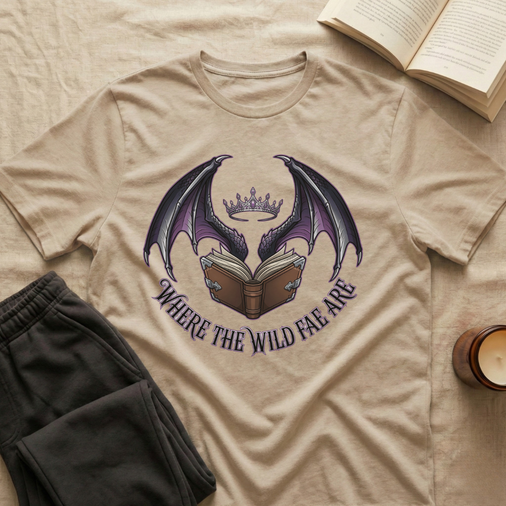 Where The Wild Fae Are T-Shirt