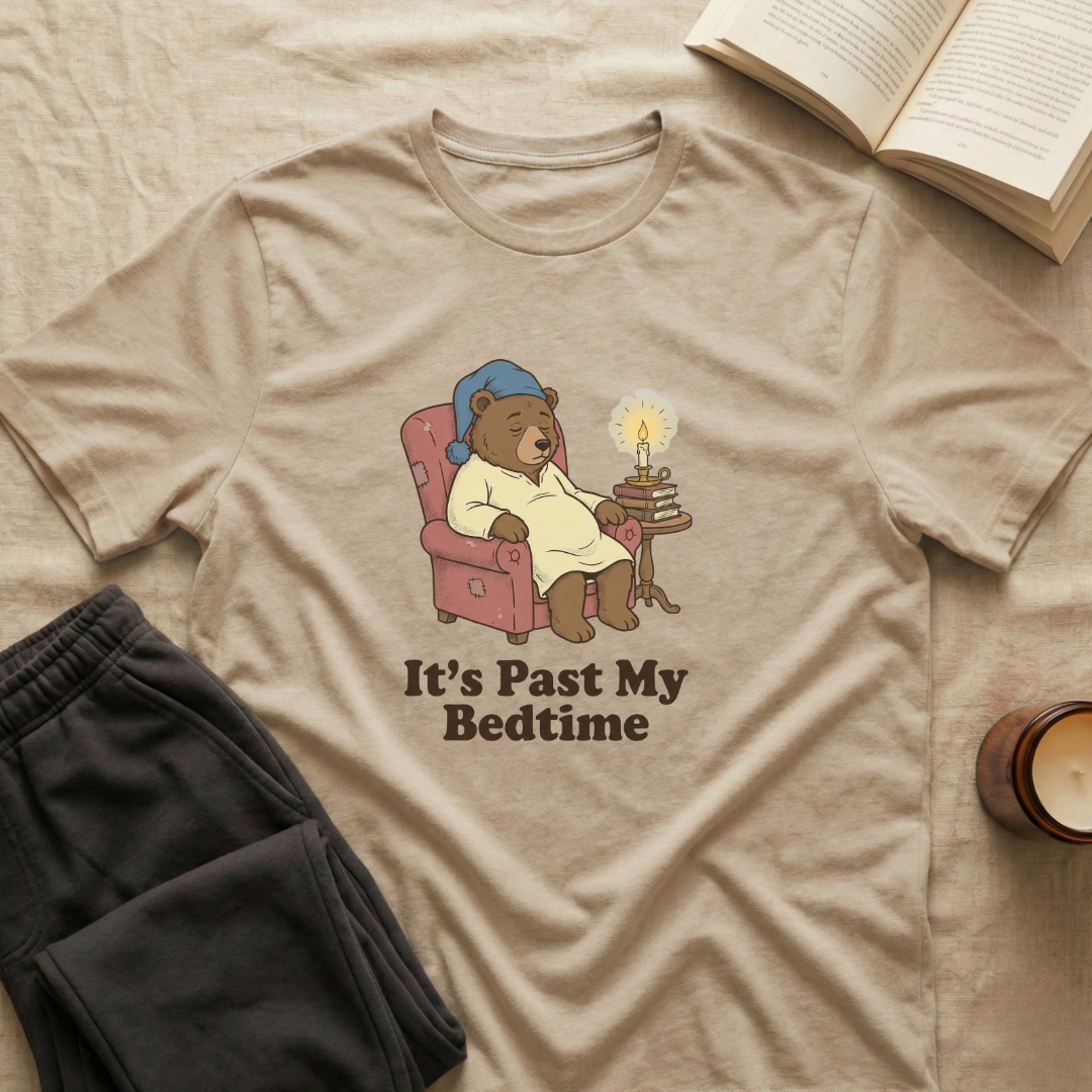 It's Past My Bedtime T-Shirt