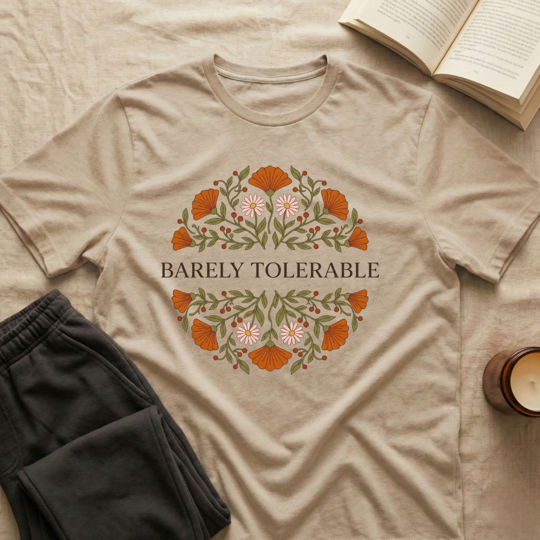 Barely Tolerable T-Shirt