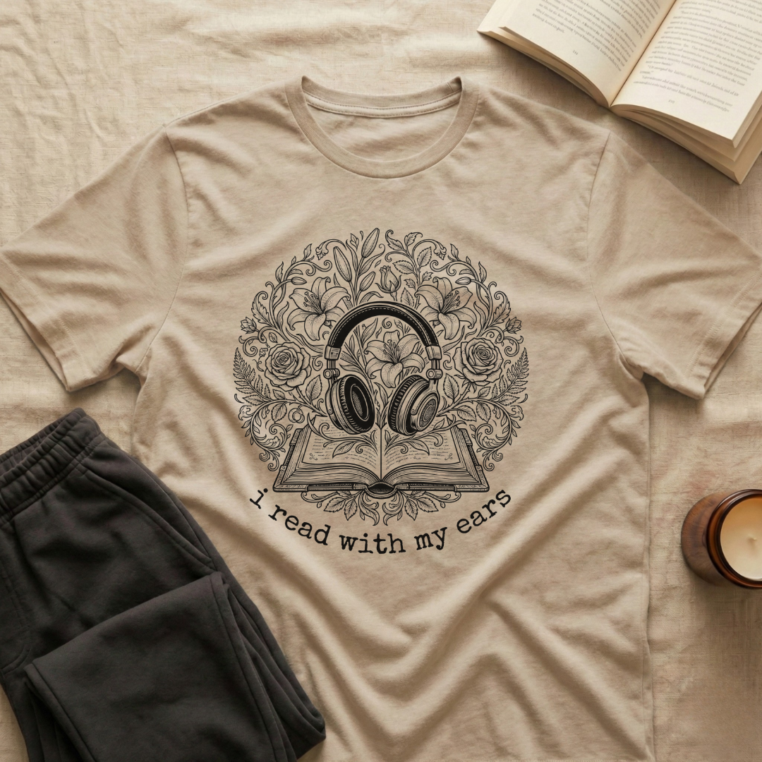 I Read With My Ears T-Shirt