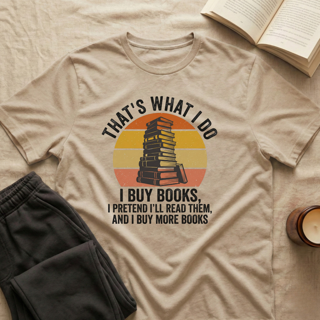 That's What I Do I Buy Books T-Shirt