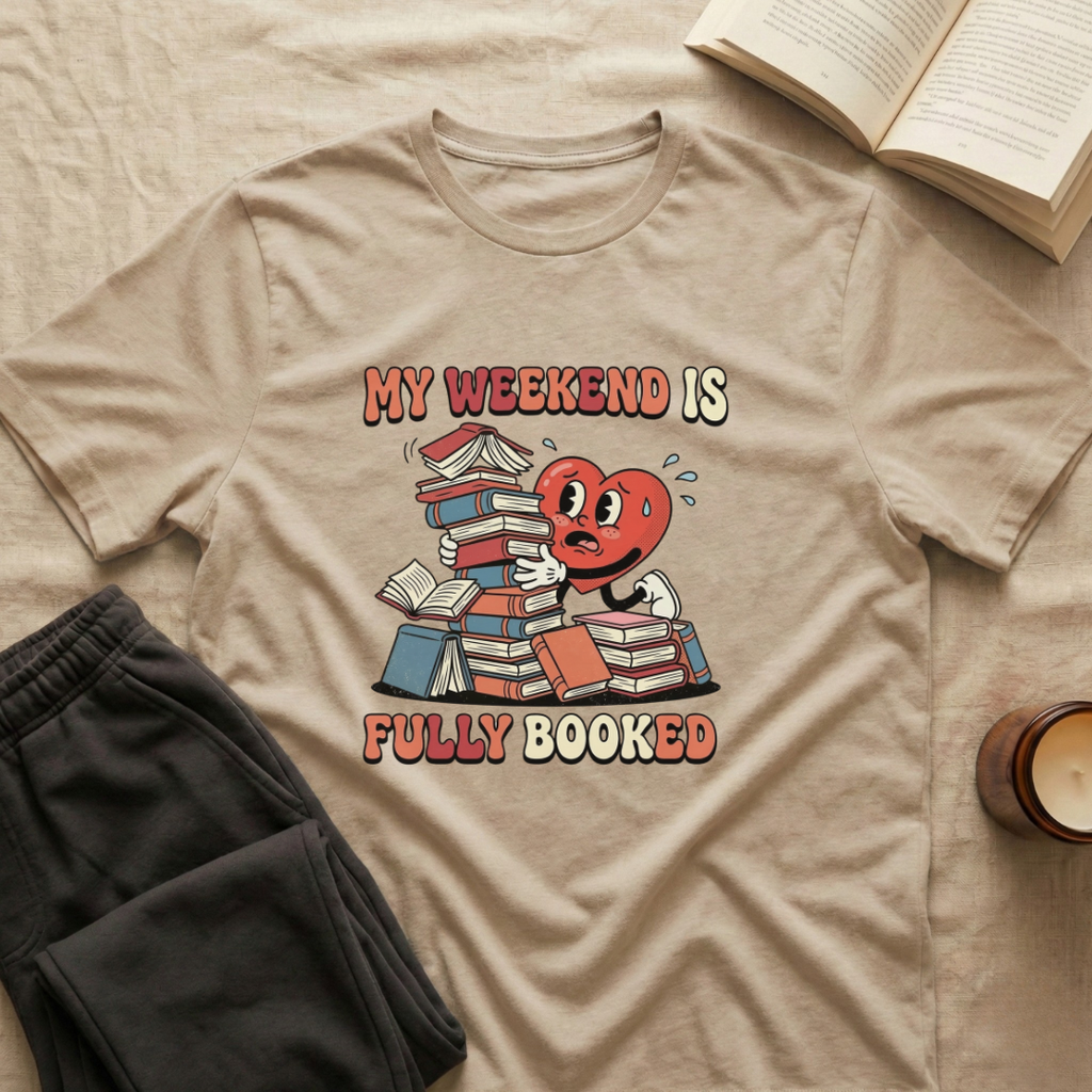 My Weekend Is Fully Booked T-Shirt