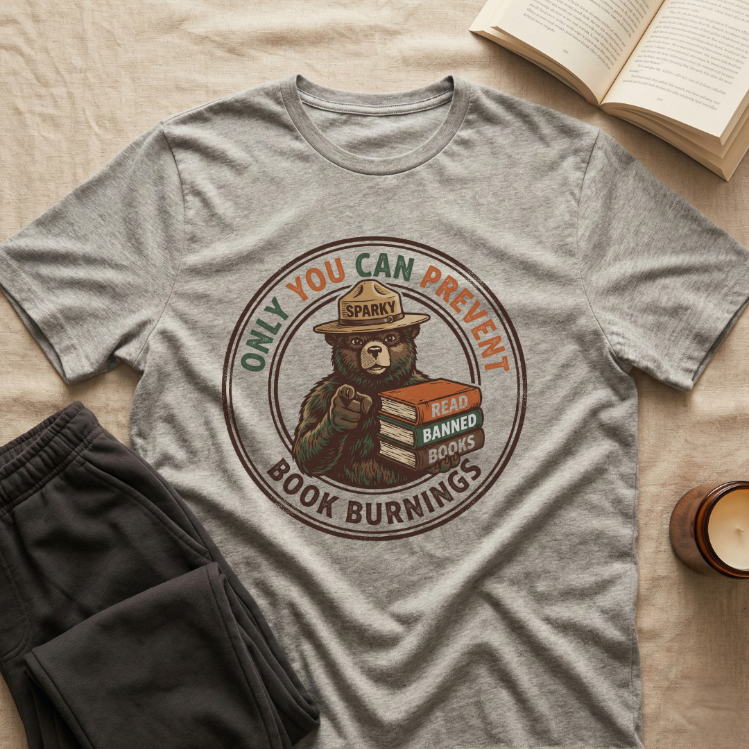 Only You Can Prevent T-Shirt