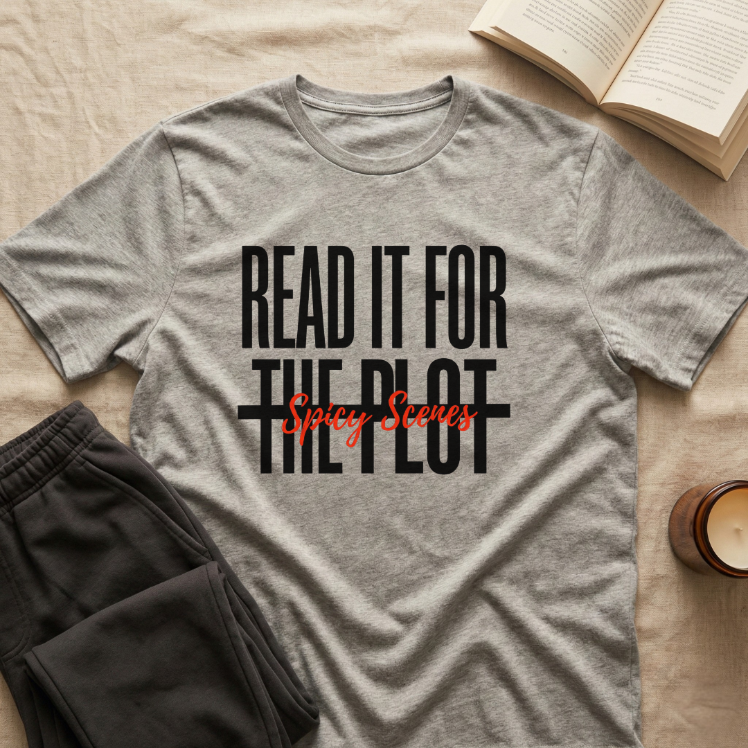 Read It For The Plot T-Shirt