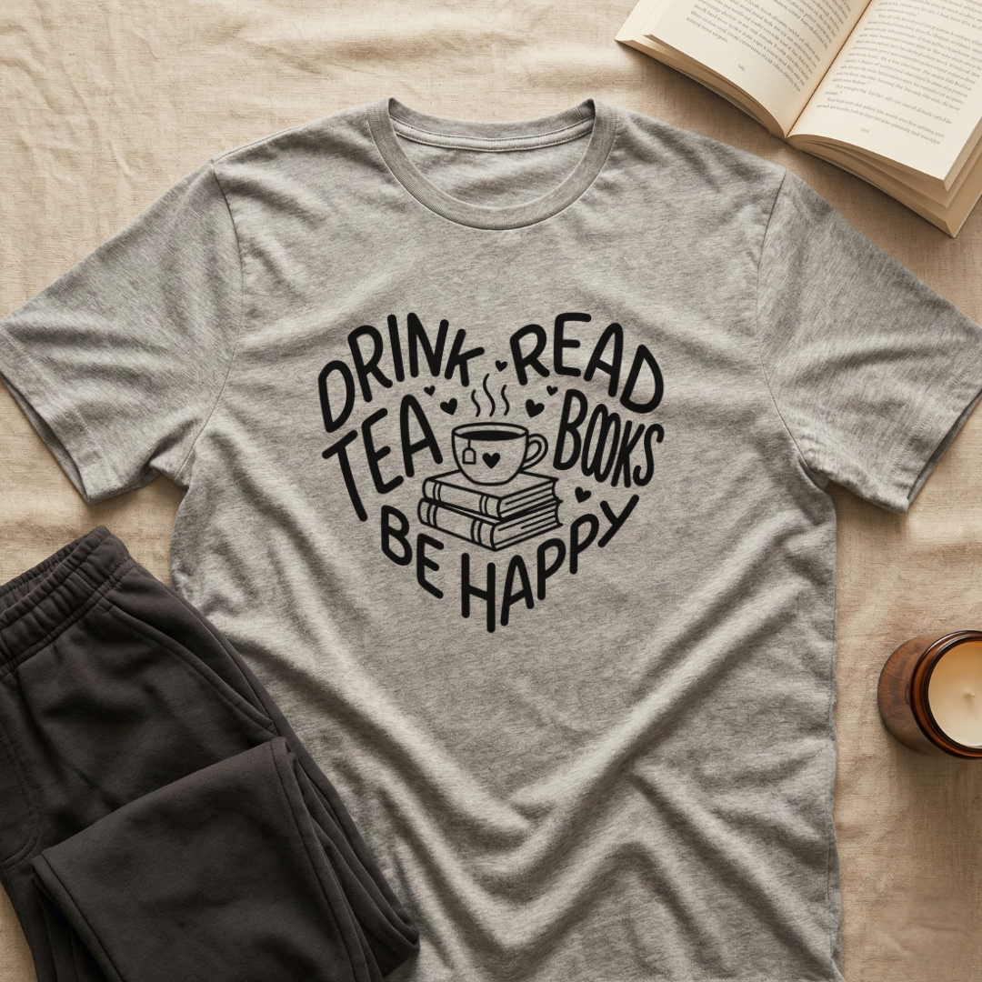 Drink Tea Read Books Be Happy T-Shirt