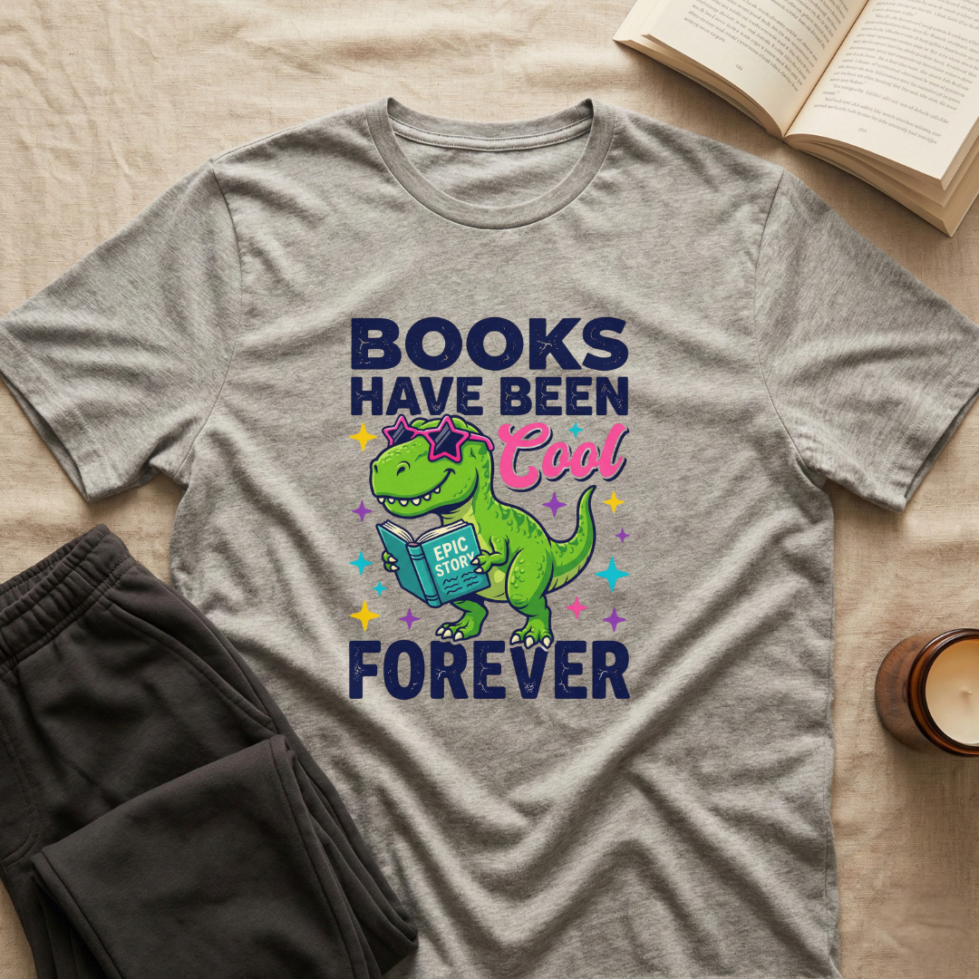 Books Have Been Cool Forever T-Shirt