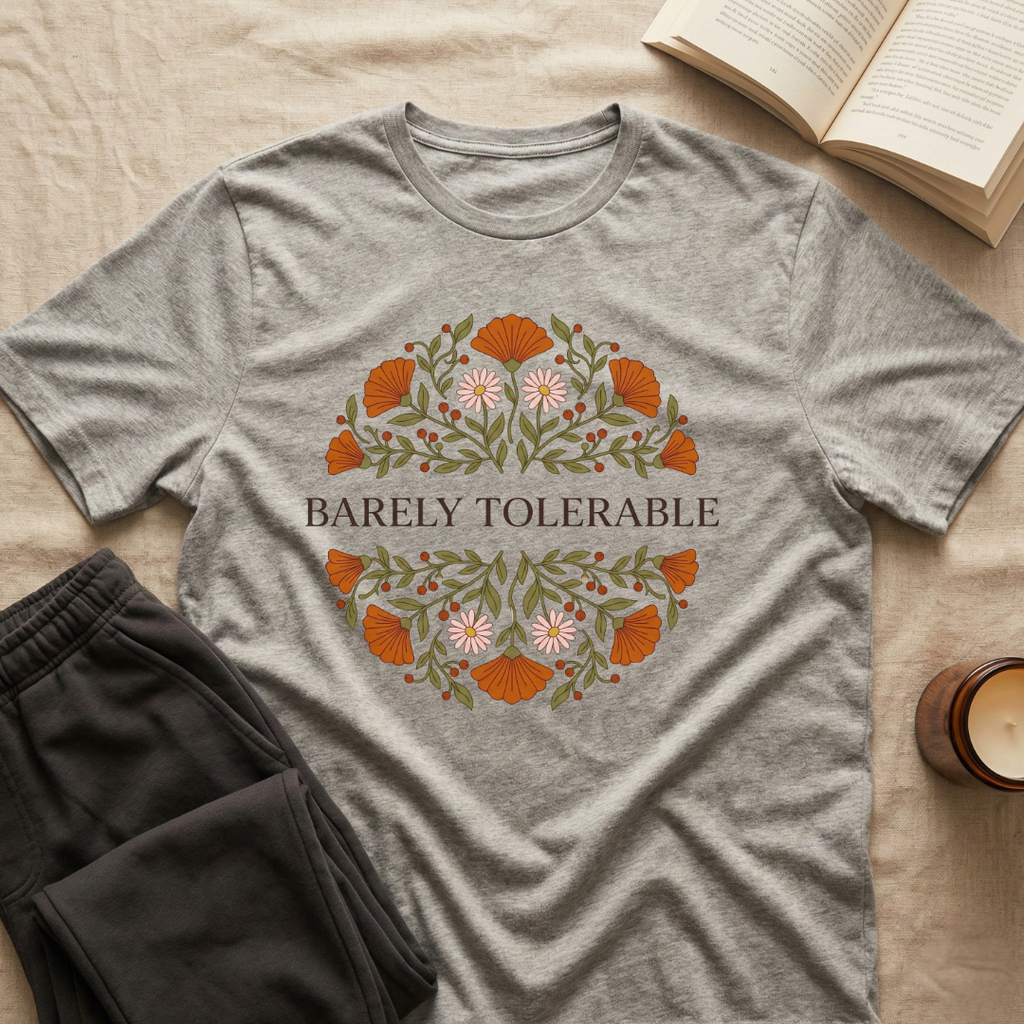 Barely Tolerable T-Shirt