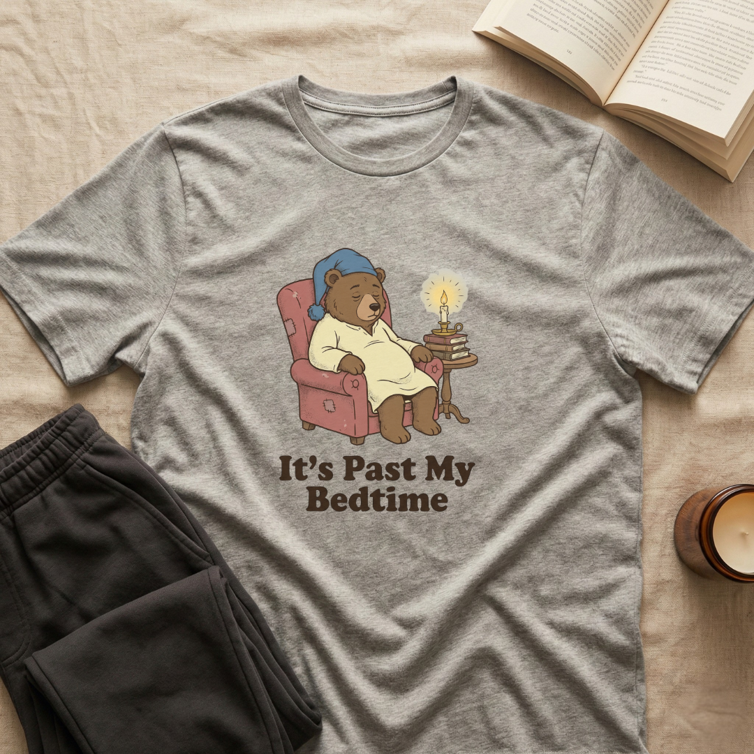 It's Past My Bedtime T-Shirt