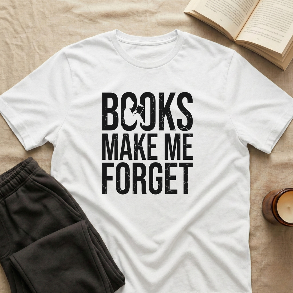 Books Make Me Forget T-Shirt