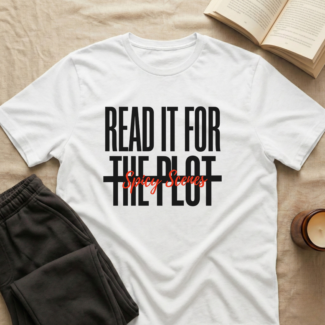 Read It For The Plot T-Shirt